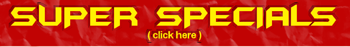 Super Specials - Click Here Super Specials - Click Here